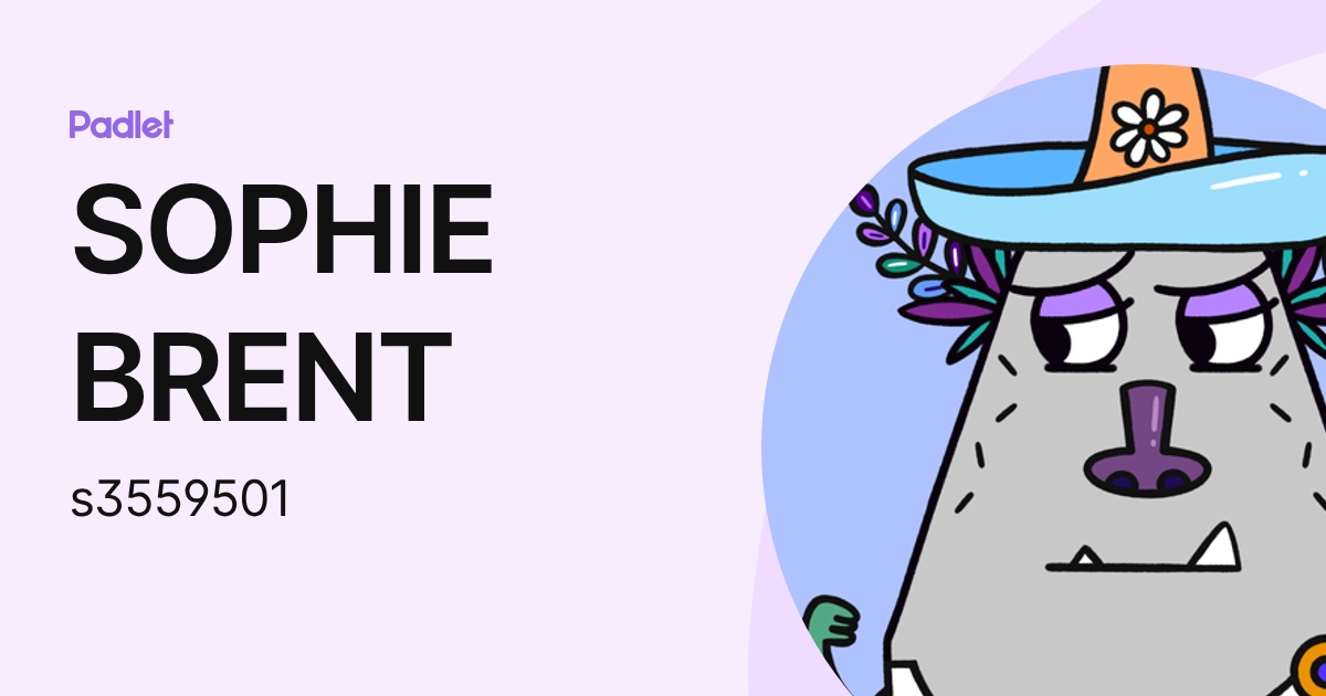 SOPHIE BRENT (s3559501) profile | Padlet