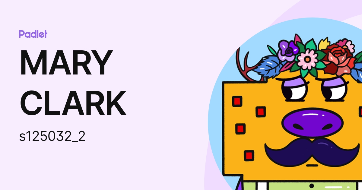 MARY CLARK (s125032_2) profile | Padlet