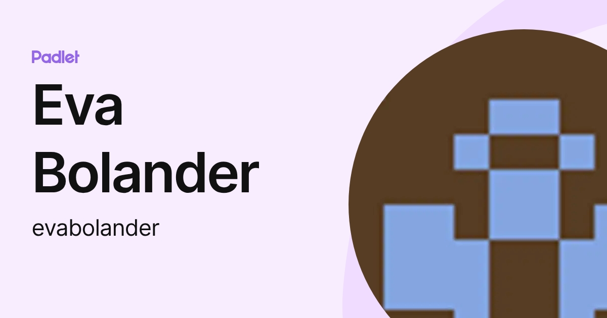 Eva Bolander (evabolander) profile | Padlet