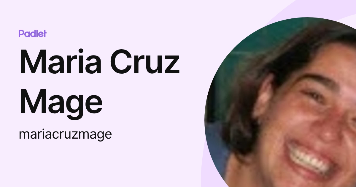 Maria Cruz Mage (mariacruzmage) profile | Padlet