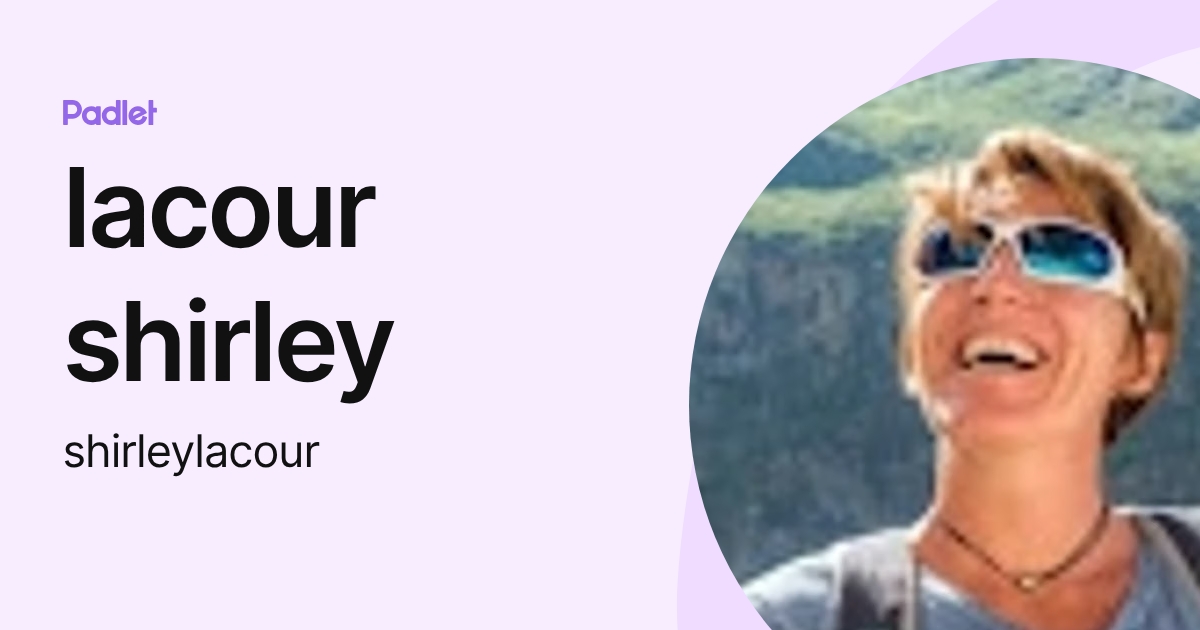 lacour shirley (shirleylacour) profile | Padlet
