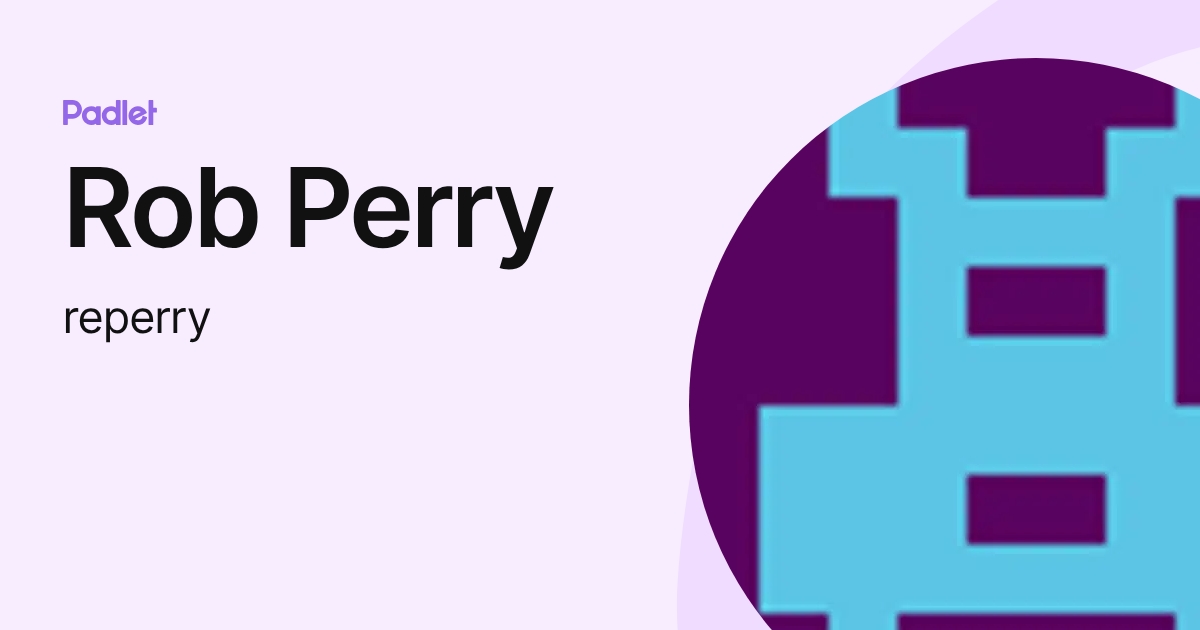 Rob Perry (reperry) profile | Padlet