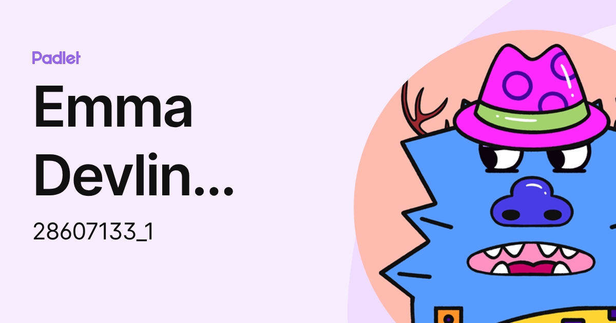 Emma Devlin (28607133) (28607133_1) profile | Padlet