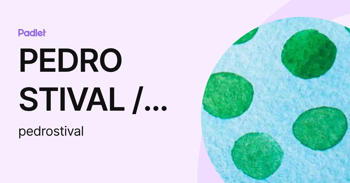 PEDRO STIVAL / COLÉGIO IMACULADA CONCEIÇÃO (pedrostival) profile | Padlet