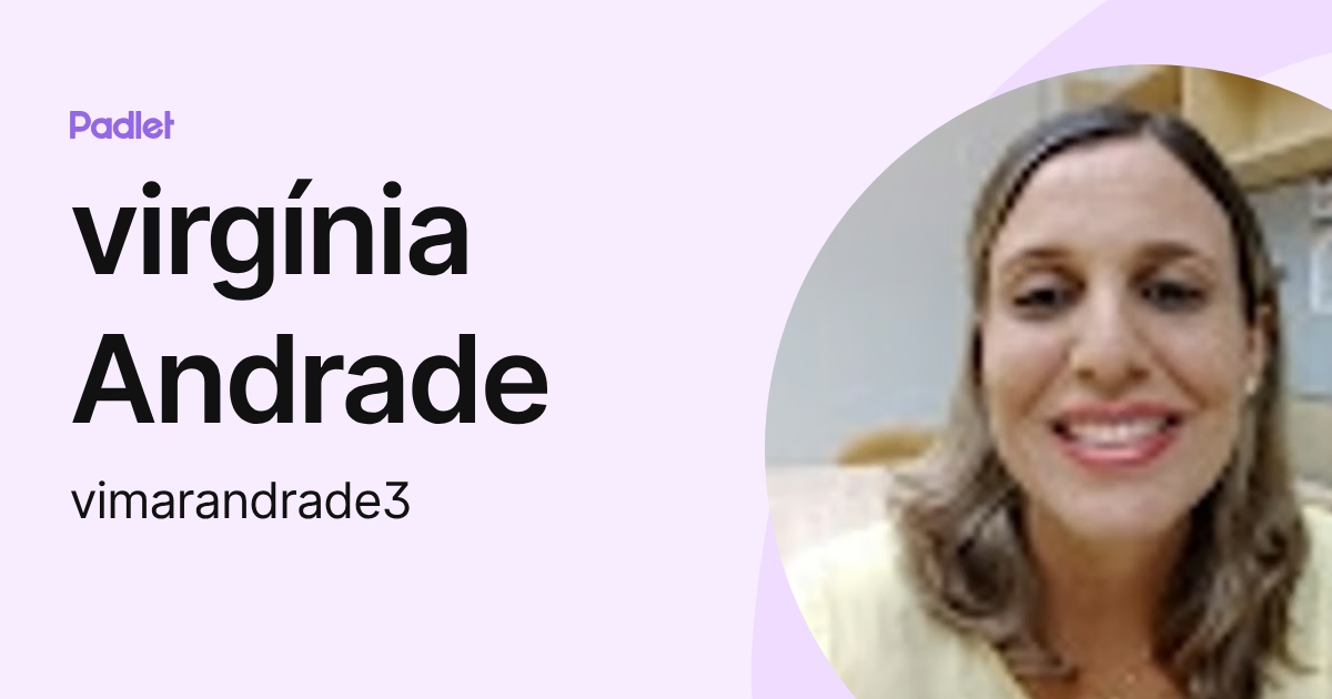 virgínia Andrade (vimarandrade3) profile | Padlet