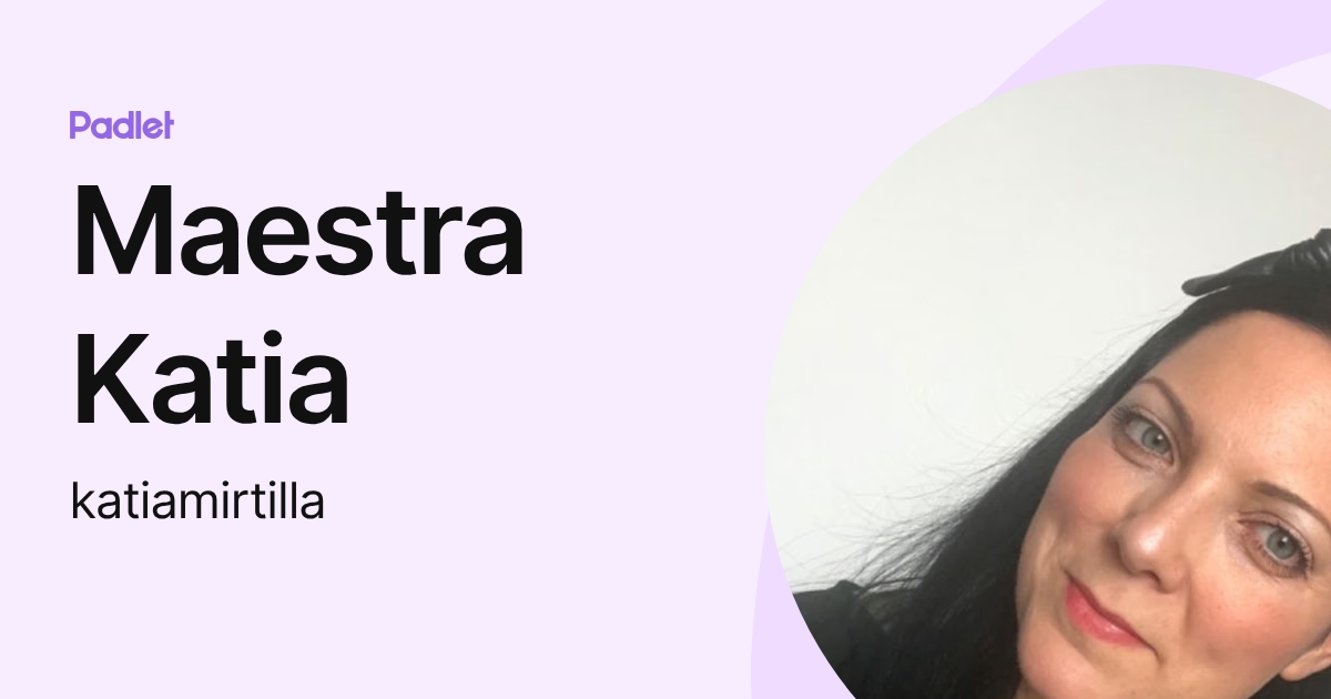 Maestra Katia (katiamirtilla) profile | Padlet