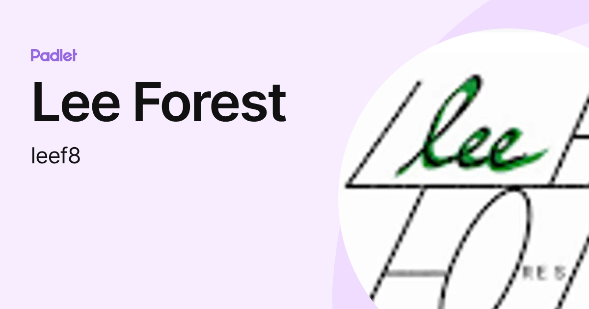 Lee Forest (leef8) profile | Padlet