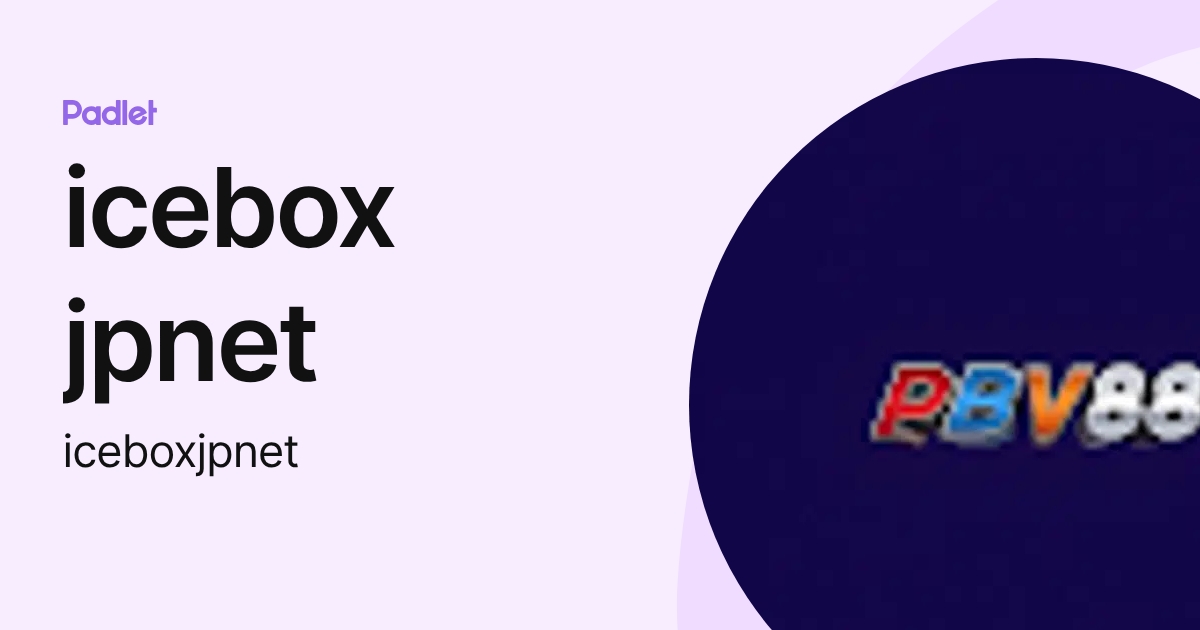 icebox jpnet (iceboxjpnet) profile | Padlet