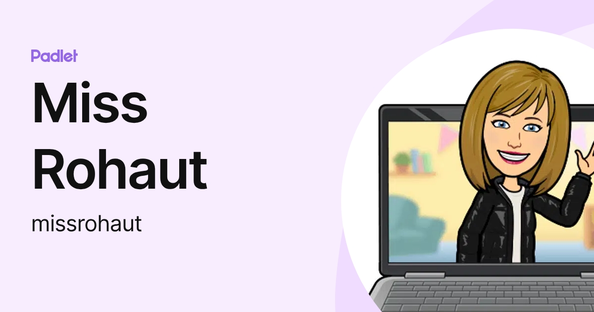 Miss Rohaut (missrohaut) profile | Padlet