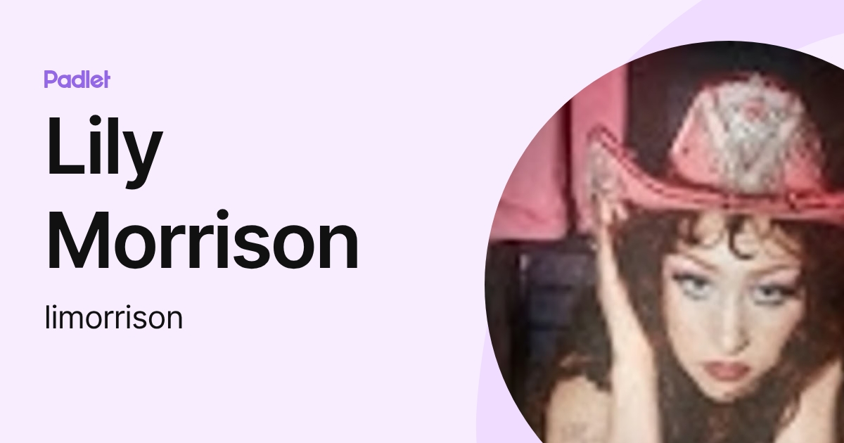 Lily Morrison (limorrison) profile | Padlet