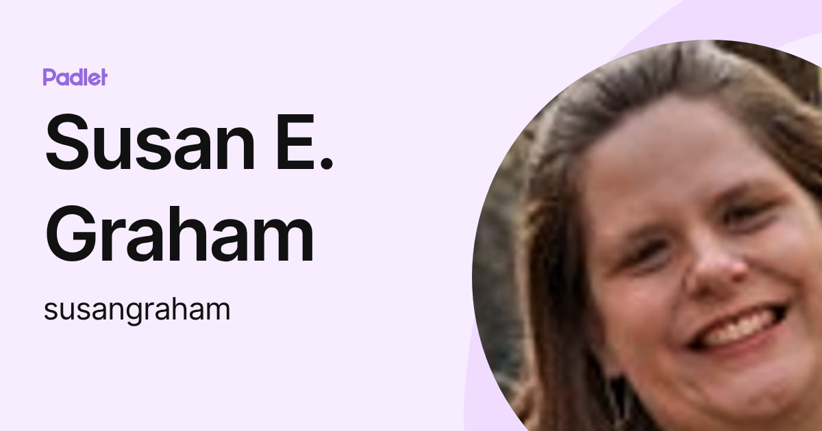 Susan E. Graham (susangraham) profile | Padlet
