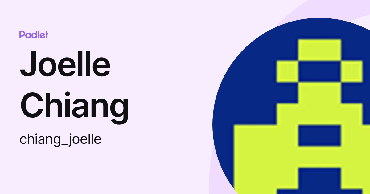 Joelle Chiang (chiang_joelle) profile | Padlet