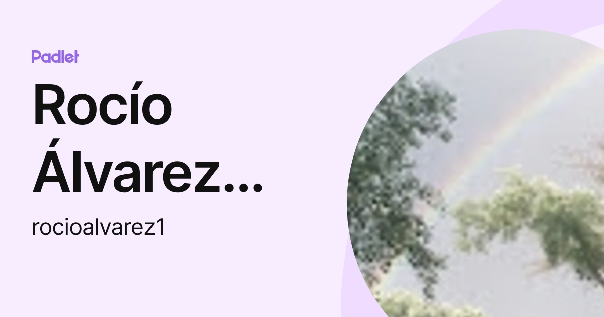 Rocío Álvarez Torres (rocioalvarez1) profile | Padlet