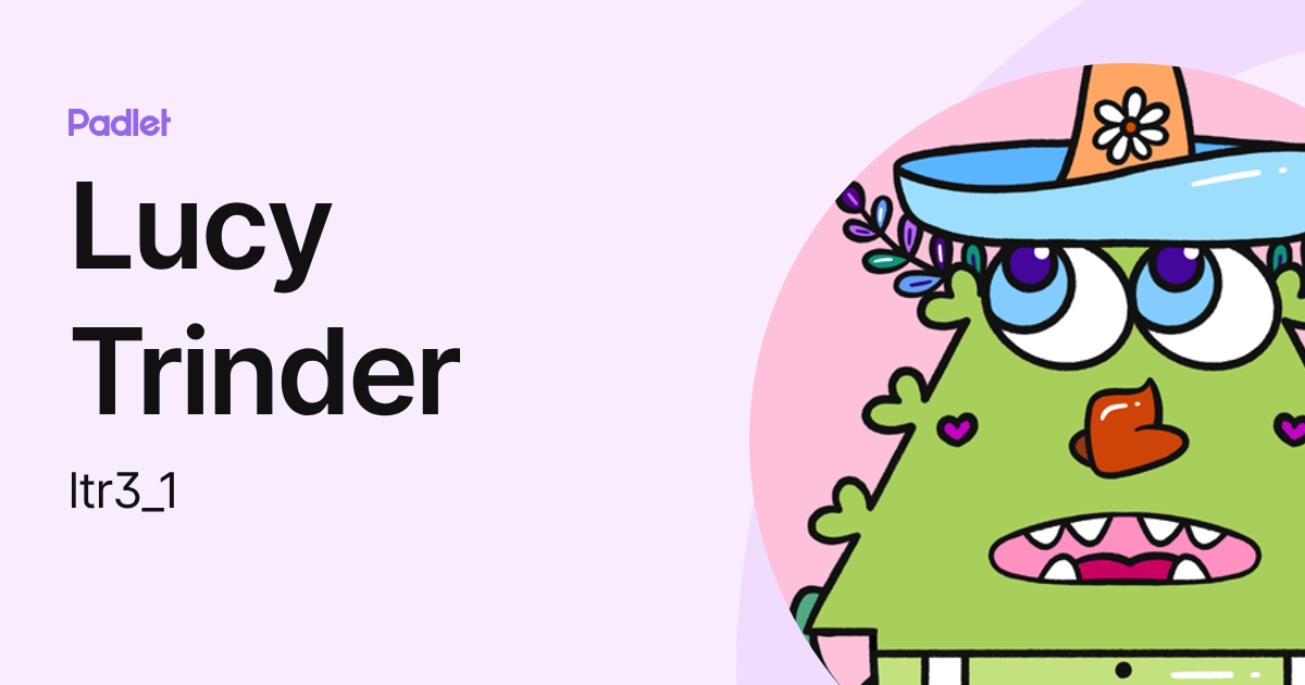 Lucy Trinder (ltr3_1) profile | Padlet