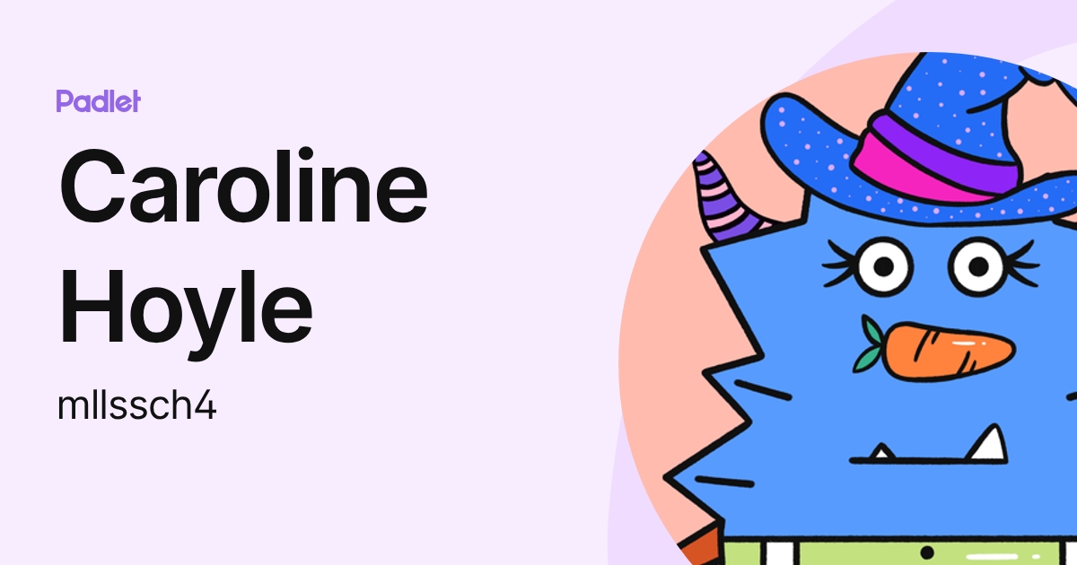 Caroline Hoyle (mllssch4) profile | Padlet