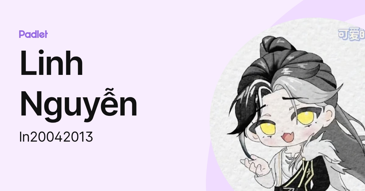 Linh Nguyễn (ln20042013) profile | Padlet