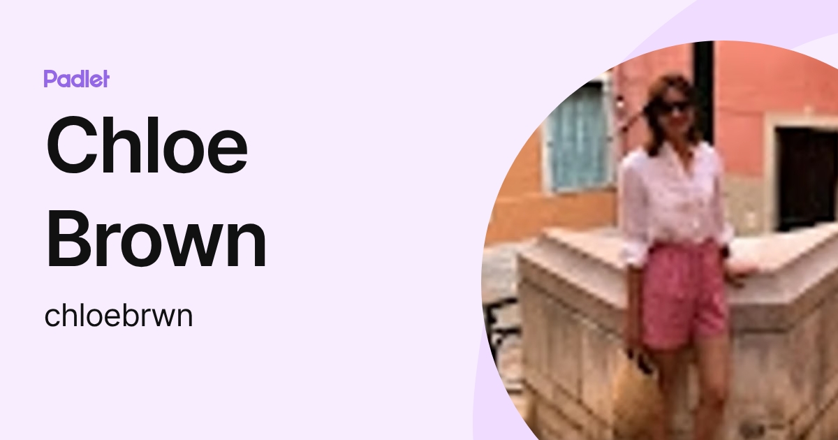 Chloe Brown (chloebrwn) profile | Padlet