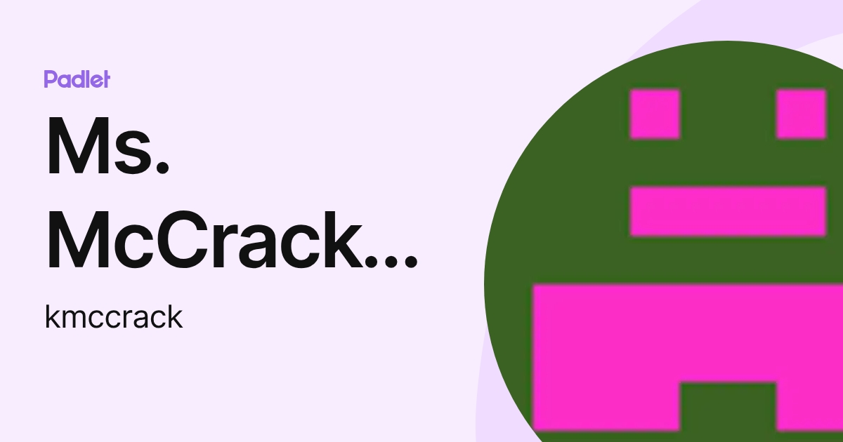 Ms. McCracken (kmccrack) profile | Padlet