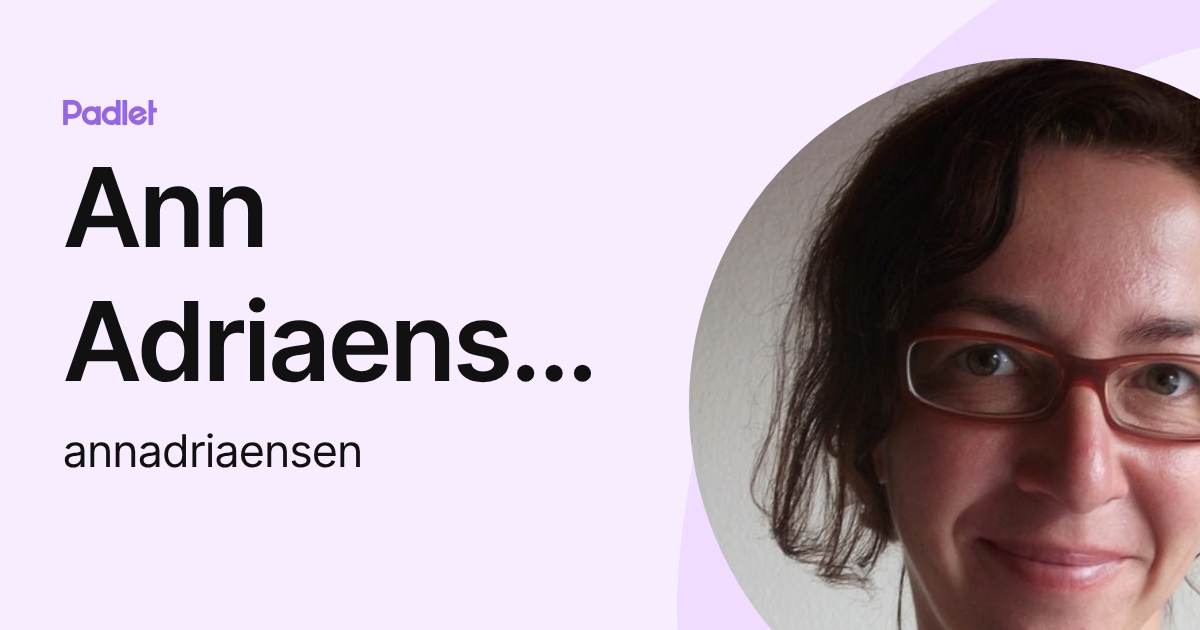 Ann Adriaensen (annadriaensen) profile | Padlet