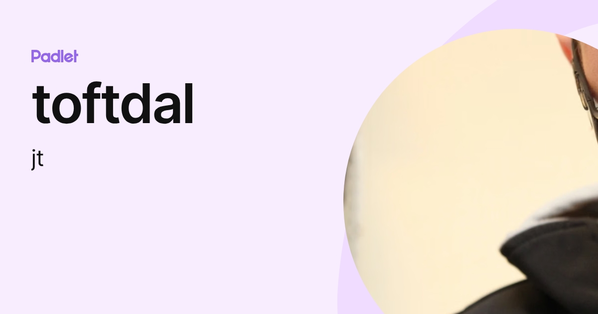 toftdal (jt) profile | Padlet