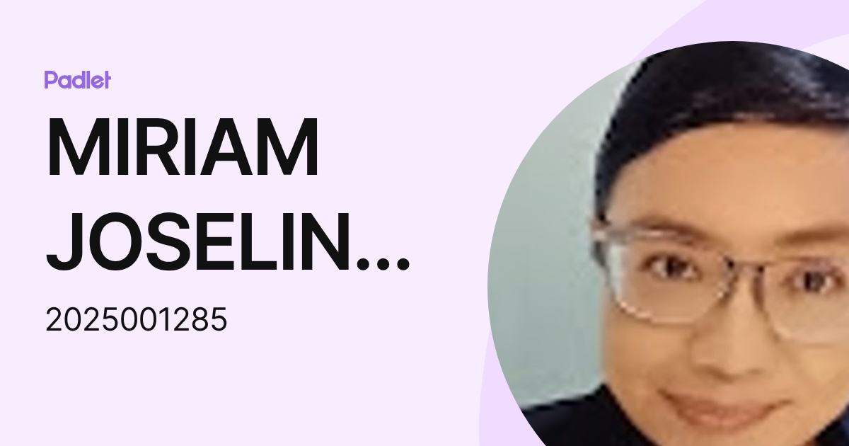 MIRIAM JOSELIN TORRES ZARATE (2025001285) profile | Padlet