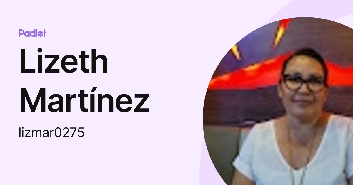 Lizeth Martínez (lizmar0275) profile | Padlet