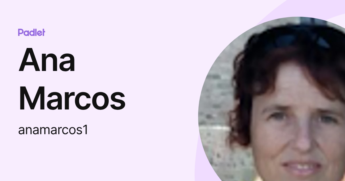 Ana Marcos (anamarcos1) profile | Padlet
