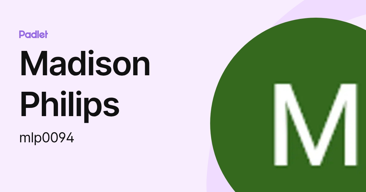 Madison Philips (mlp0094) profile | Padlet