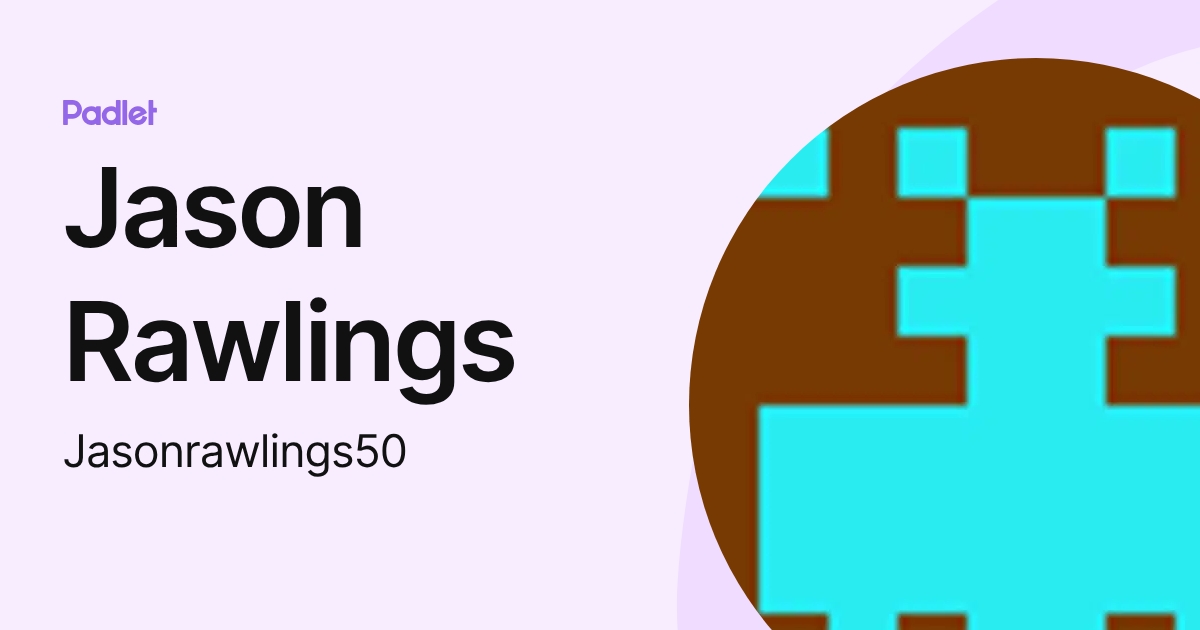 Jason Rawlings (Jasonrawlings50) profile | Padlet