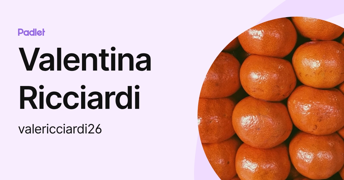 Valentina Ricciardi (valericciardi26) profile | Padlet