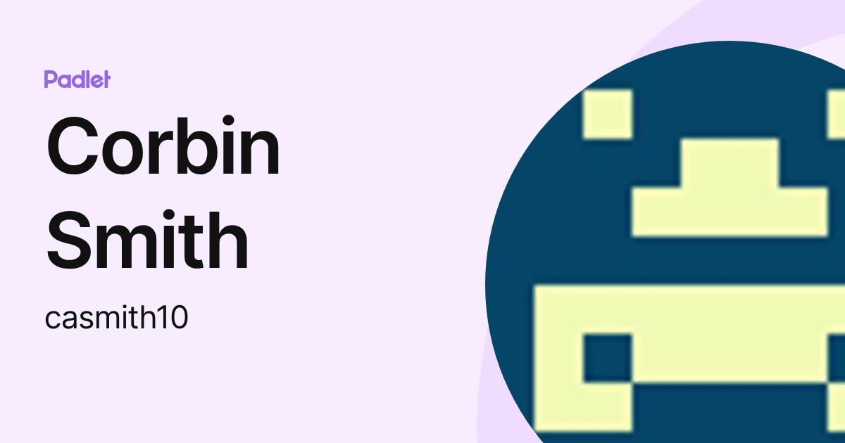 Corbin Smith (casmith10) profile | Padlet