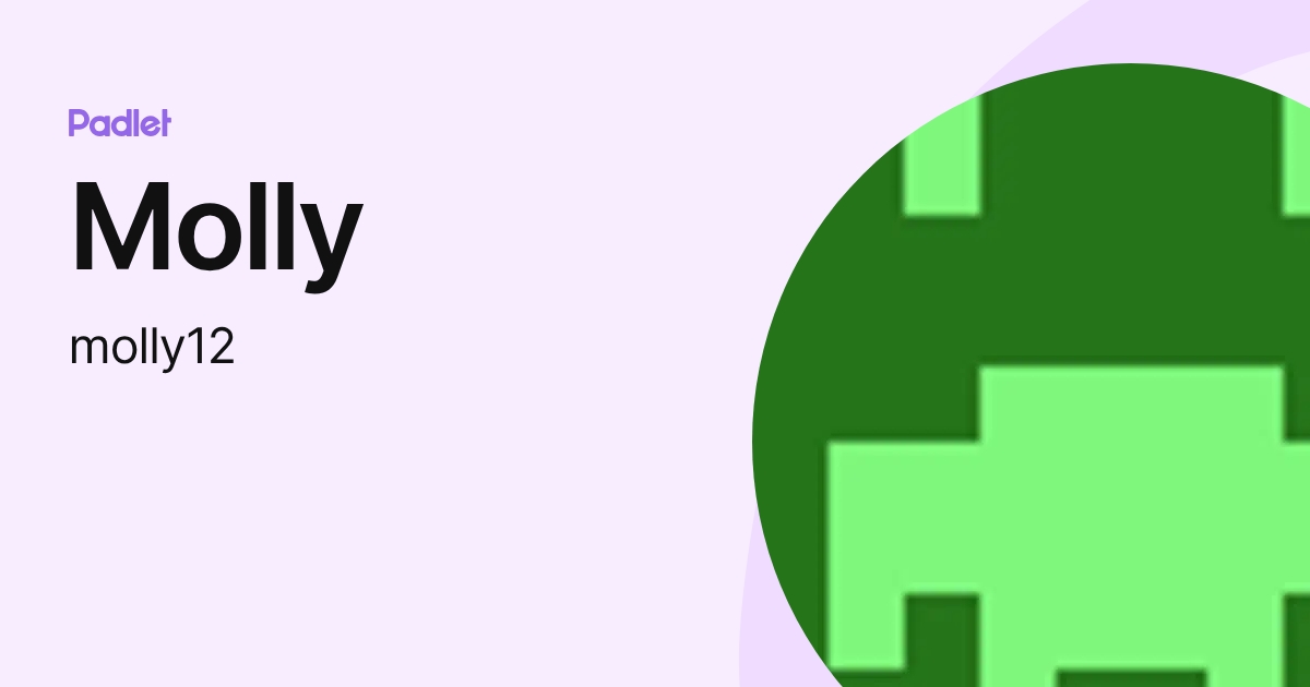 Molly (molly12) profile | Padlet