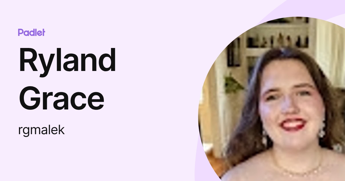 Ryland Grace (rgmalek) profile | Padlet