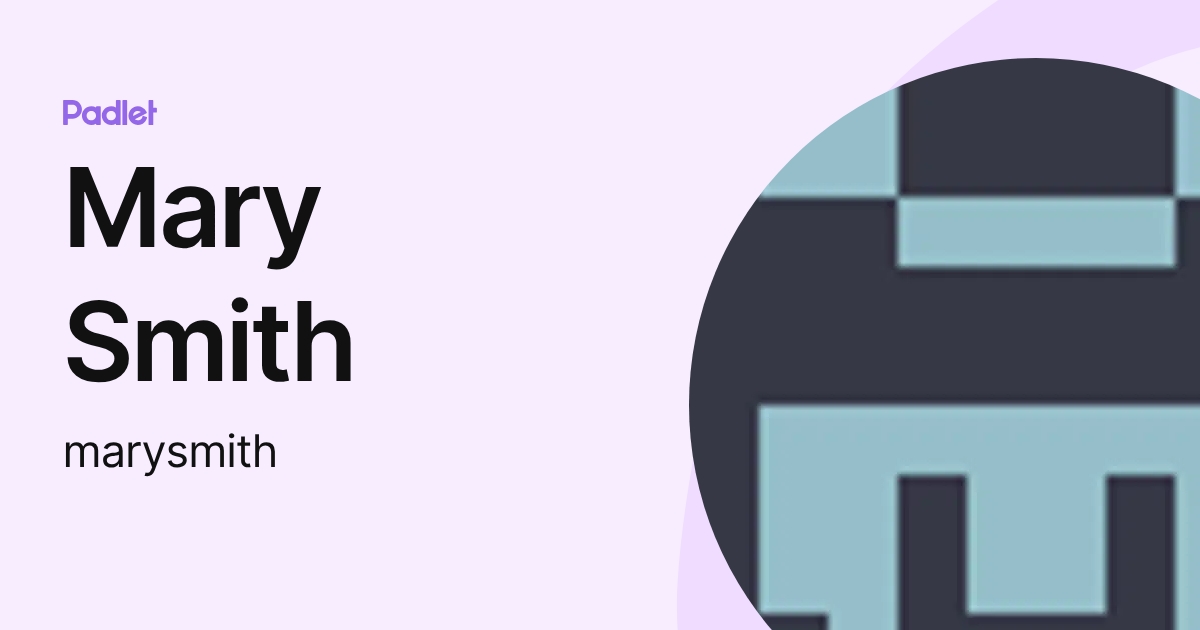 Mary Smith (marysmith) profile | Padlet