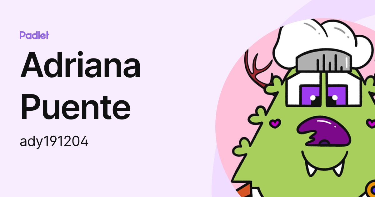 Adriana Puente (ady191204) profile | Padlet