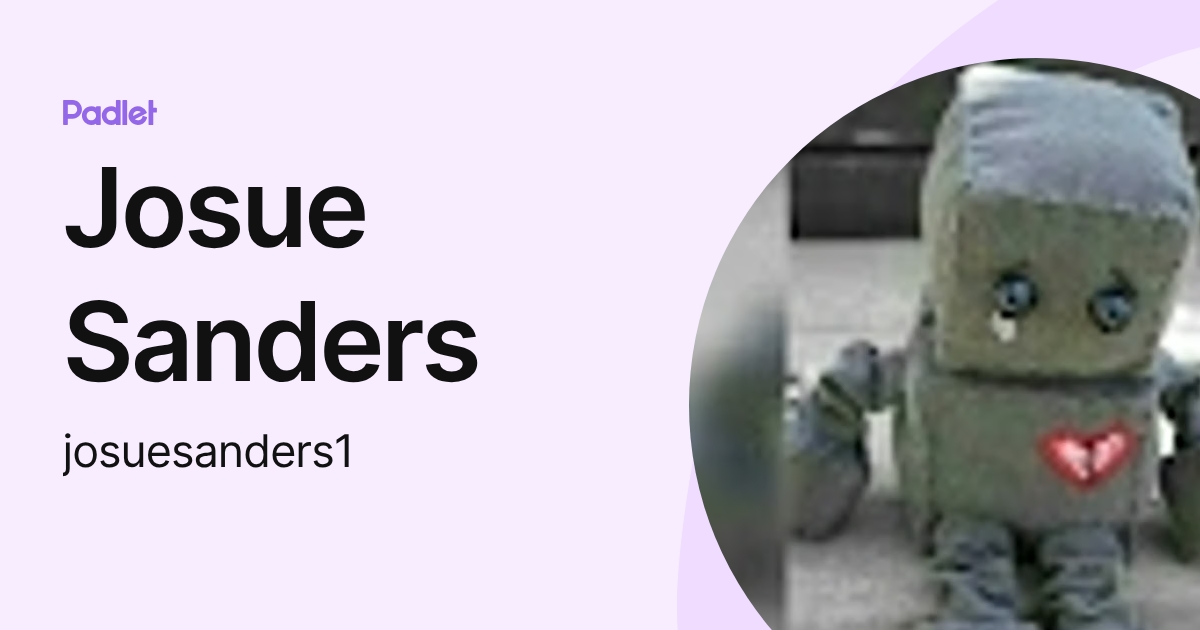 Josue Sanders (josuesanders1) profile | Padlet