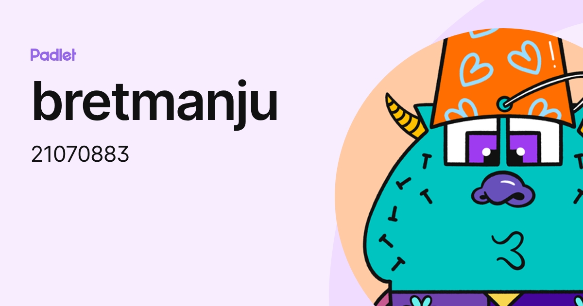 bretmanju (21070883) profile | Padlet