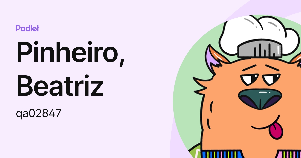 Pinheiro, Beatriz (qa02847) profile | Padlet