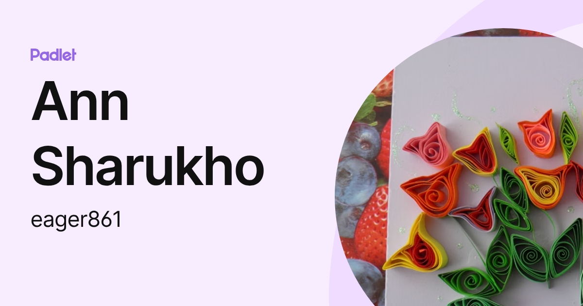 Ann Sharukho (eager861) profile | Padlet