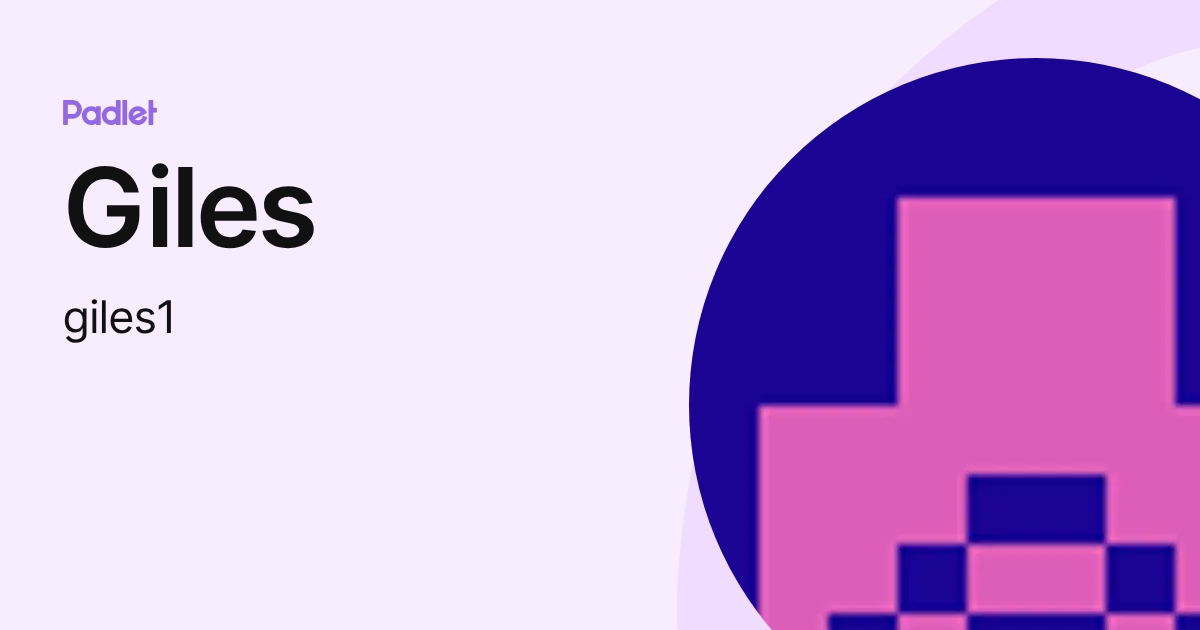 Giles (giles1) profile | Padlet