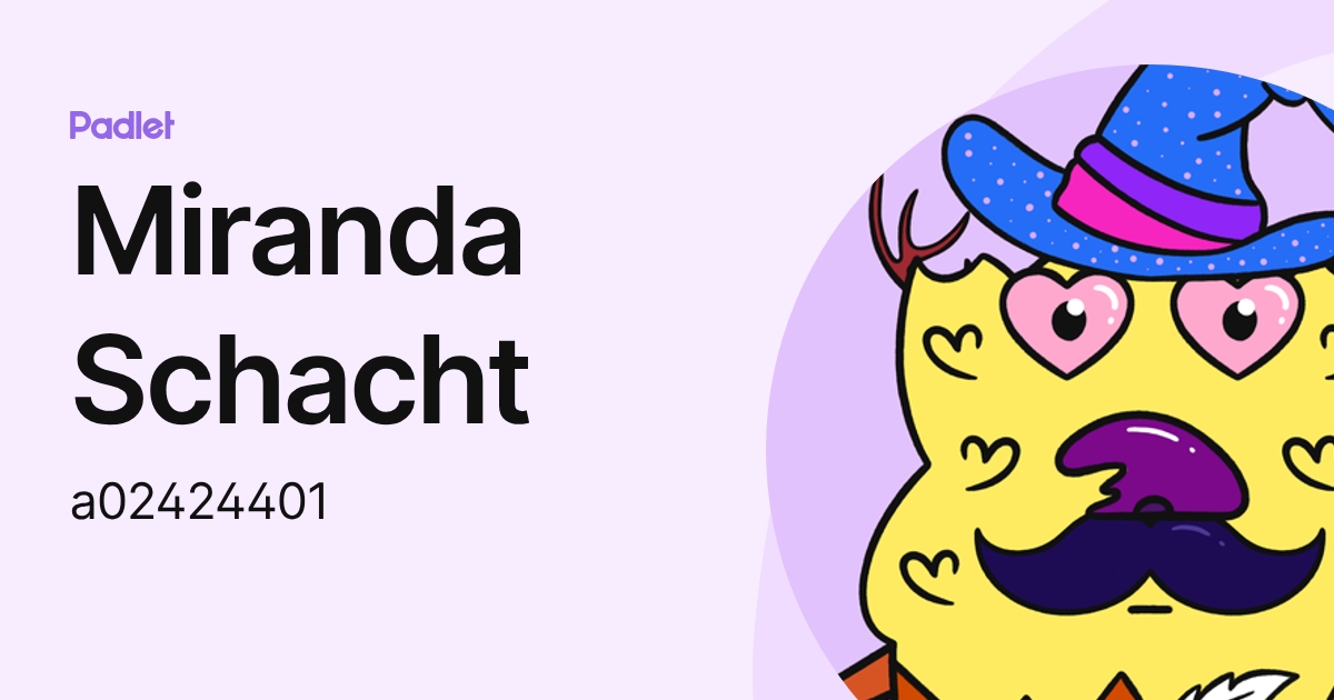 Miranda Schacht (a02424401) profile | Padlet