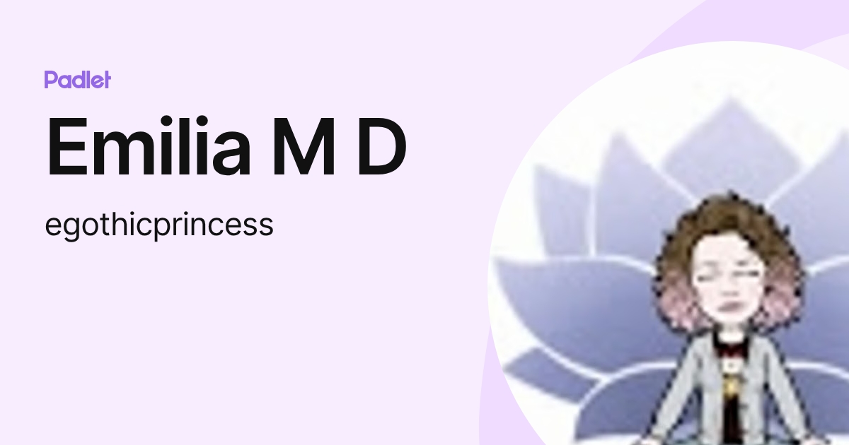 Emilia M D (egothicprincess) profile | Padlet
