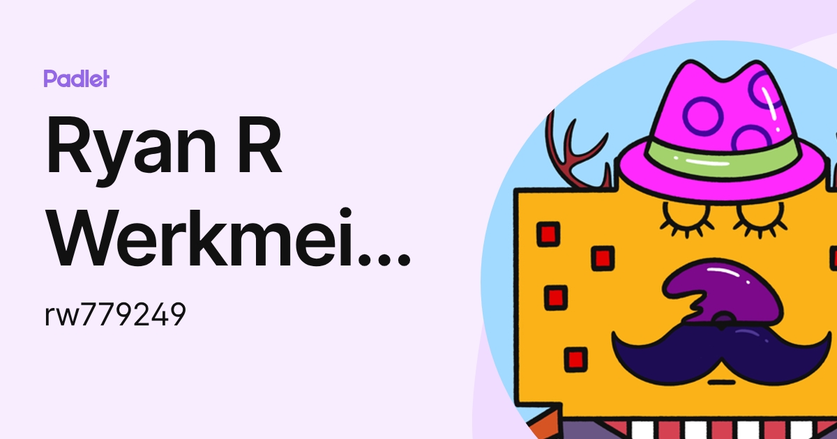 Ryan R Werkmeister (rw779249) profile | Padlet
