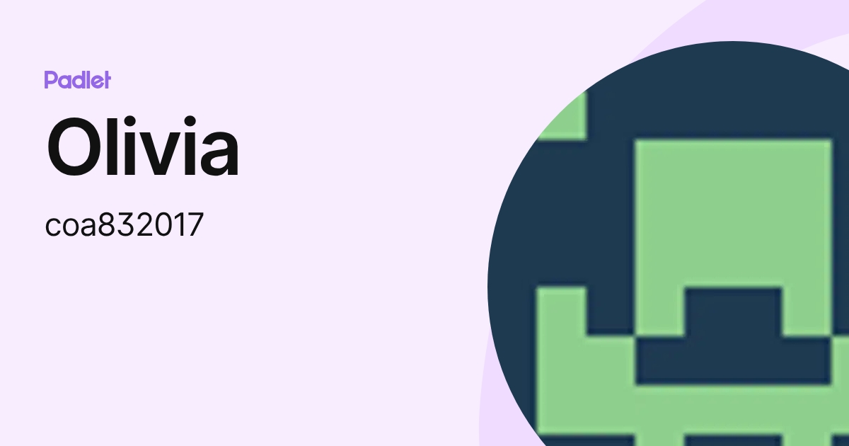 Olivia (coa832017) profile | Padlet