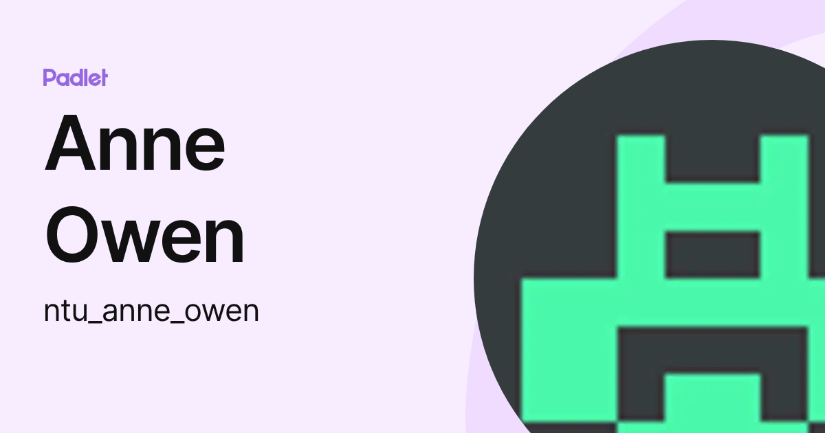 Anne Owen (ntu_anne_owen) profile | Padlet