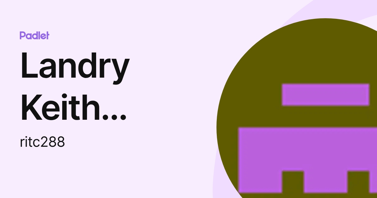 Landry Keith Ritchey (ritc288) profile | Padlet