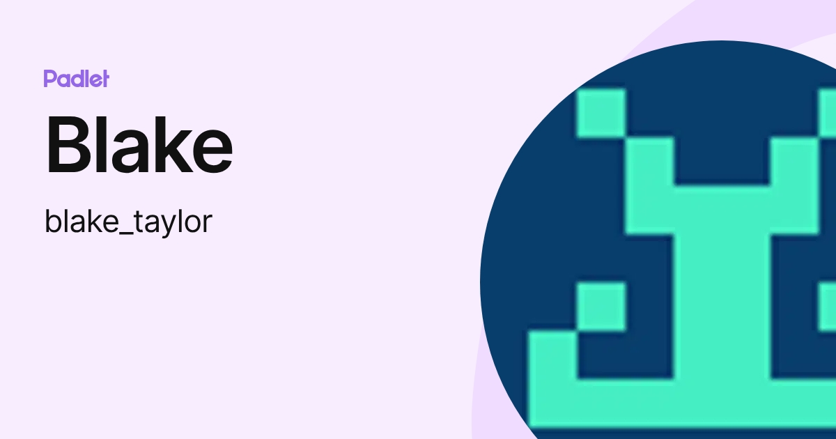 Blake (blake_taylor) profile | Padlet