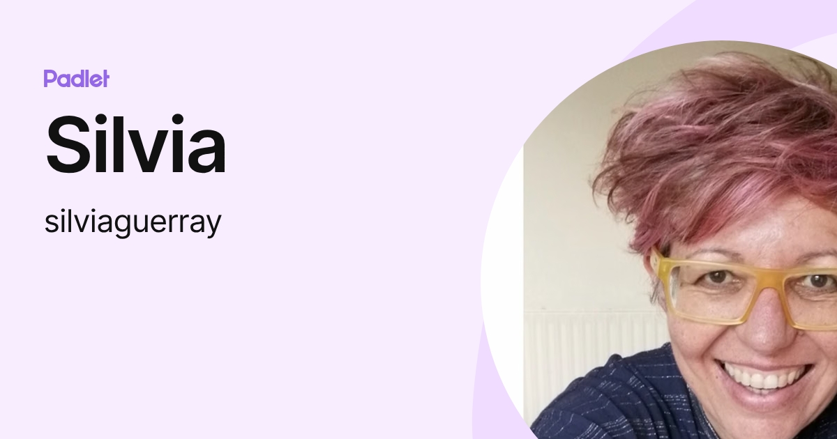 Silvia (silviaguerray) profile | Padlet
