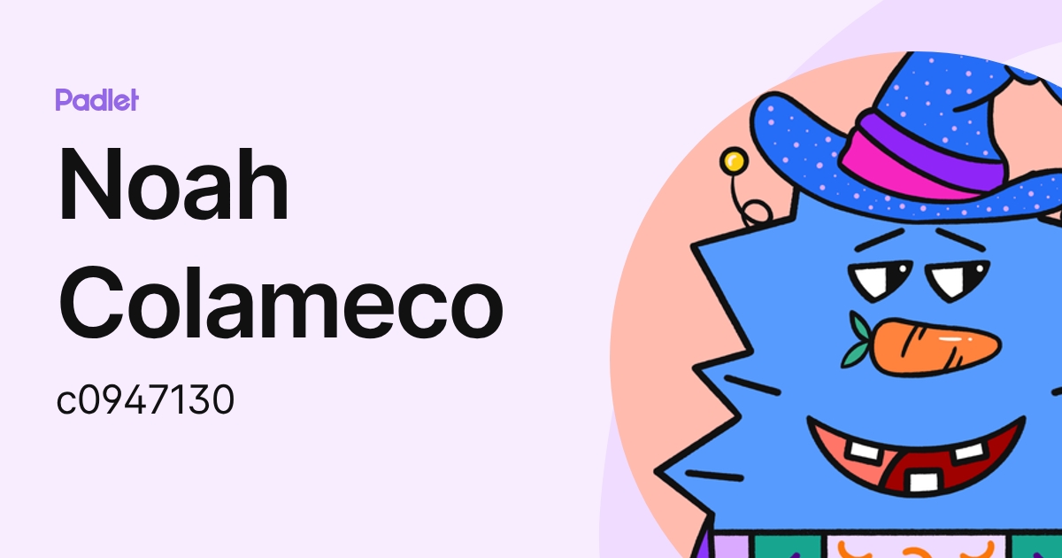 Noah Colameco (c0947130) profile | Padlet