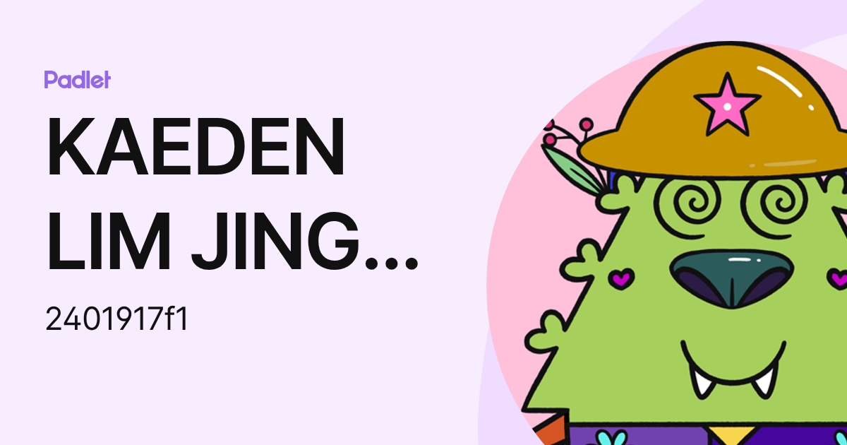 KAEDEN LIM JING HENG (2401917f1) profile | Padlet